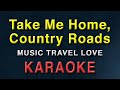 Take me home country roads  music travel love  karaoke  john denver acoustic instrumental