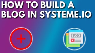 How to Build a Blog With Systeme.io (Step By Step)