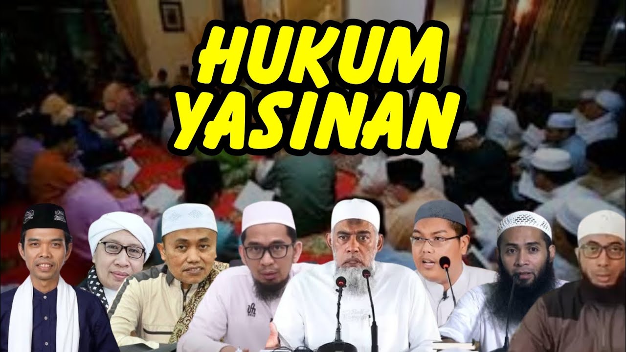 HUKUM YASINAN MALAM JUM'AT MENURUT PARA ULAMA BESAR INDONESIA