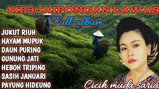 MP3 JAIPONGAN LAWAS FULL ALBUM//CICIH MUDA SARIA
