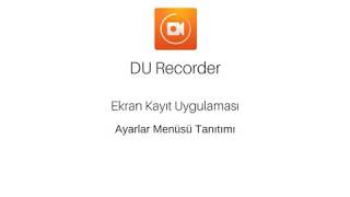 Androidde Ekran Görüntüsünü Kaydedebileceğiniz Video Uygulaması - Du Recorder