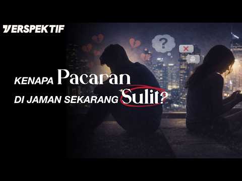 Kenapa Dating Sekarang Susah? Banyak Pilihan, Tapi Kok Ga Bisa Milih? | #VERSPEKTIF lite