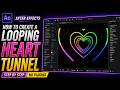 How to Create Heart Tunnel Loop in After Effects | Seamless Loop in After Effects