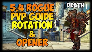 Death | Rogue 5.3 PVP Guide | Rotation & Opener | Part 3