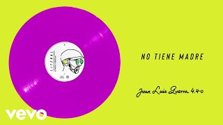 Video thumbnail of "Juan Luis Guerra 4.40 - No Tiene Madre (Audio)"