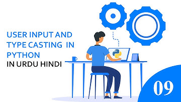 User Input and Type Casting in Python | Python Tutorial for Beginners | In Urdu Hindi