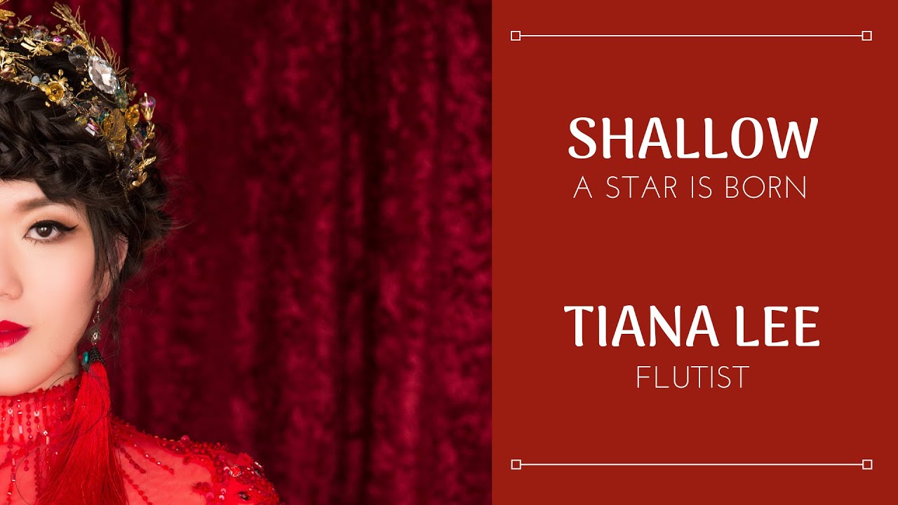 SHALLOW (A Star Is Born)- Lady Gaga, Bradley Cooper- Flute Cover 長笛演奏版 ...