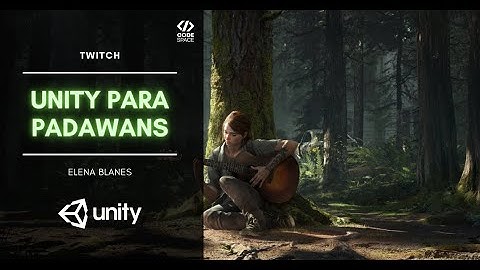 Unity para Padawans Clase 1 - Elena Blanes