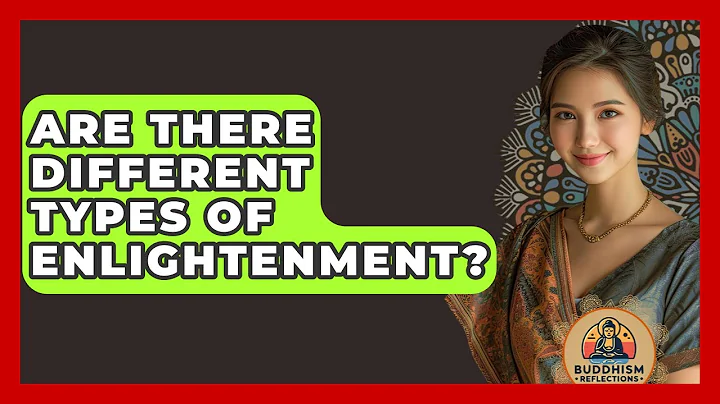 Are There Different Types Of Enlightenment? - Buddhism Reflections