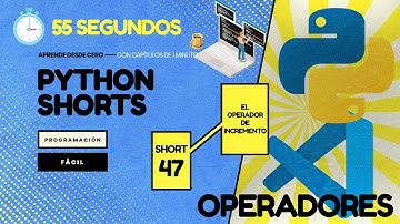 El operador de INCREMENTO - Python en 1 minuto CP47