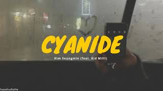 Kim Seungmin - Cyanide (feat. Kid Milli) (Lyrics) [HAN/ROM/ENG]