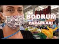 BODRUM PAZARLARI I Vlog