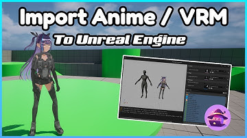 Import Anime / VRM Character to Unreal Engine 5.6