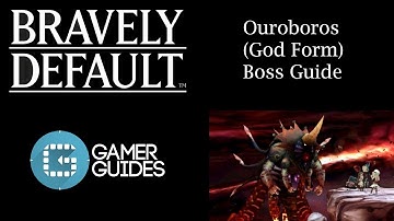 Bravely Default: Ouroboros God Form (Both Phases) Guide
