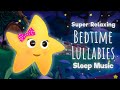 10 Hours Super Relaxing Baby Music - Ambient Sleep Music - Bedtime Lullaby For Sweet Dreams