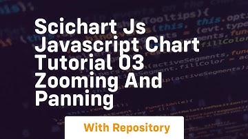Scichart js javascript chart tutorial 03 zooming and panning