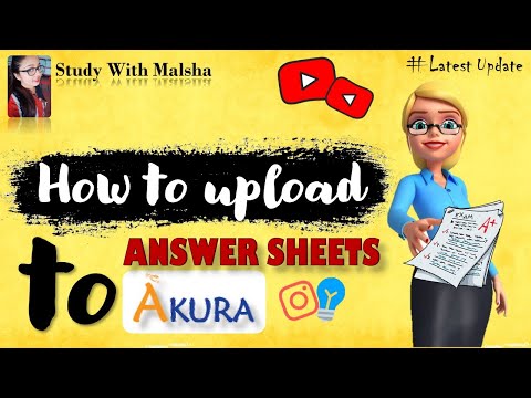 How to upload your answer sheets to Akura | How to login to Akura | New Update