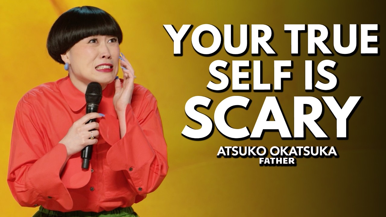 "Be Yourself" is a Terrifying Thing to Say to Someone | Atsuko Okatsuka: Father | Stand Up Comedy