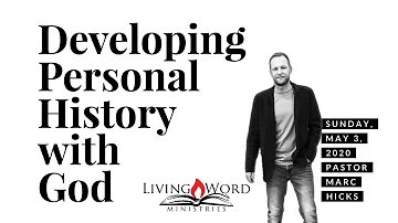 Developing Personal History with God