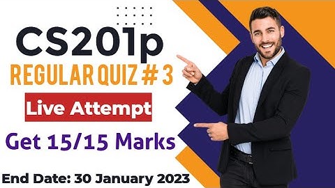 Cs201p Quiz 3 Solution 2023 | Live Attempt (Regular Quiz) | The Merciful Academy