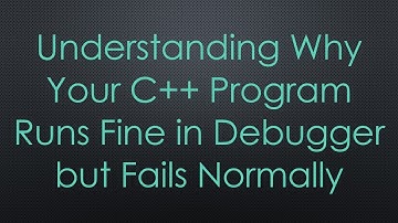 Understanding Why Your C++ Program Runs Fine in Debugger but Fails Normally