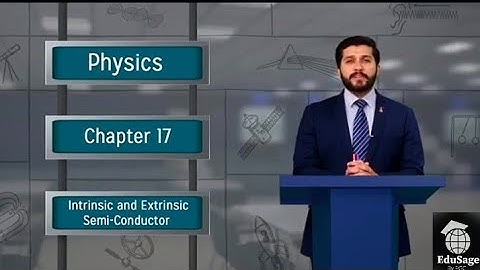 intrinsic and extrinsic semiconductors by Hassan Fareed | second year physics lectures by PGC