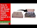 How to build an OO Gauge model railway layout in a box - OO Gauge Micro Layout How to build an OO Gauge model railway layout in a box - OO Gauge Micro Layout
