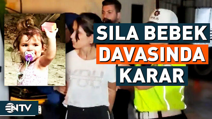 Sıla Bebek Davasında Karar! Failler Kaç Yıl Ceza Aldı? | NTV