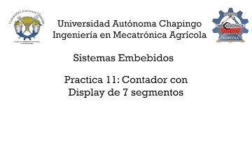 Sistemas Embebidos Practica #11 || Contador con Display de 7 segmentos