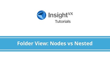 Insight VX Tutorials: iTab - Folder View (Nodes vs Nested)