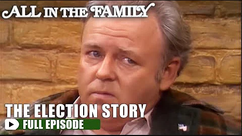 The Election Story | All In The Family  | FULL EPISODE | S2E6 | All In The Family