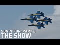 SUN'N'FUN 2021 - Part 2: Blue Angels, F-22, C-17, P-51 & more!