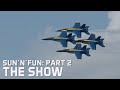 SUN'N'FUN 2021 - Part 2: Blue Angels, F-22, C-17, P-51 &amp; more!