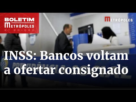 Com novo teto, bancos retomam oferta de consignado do INSS | Boletim Metrópoles 2º