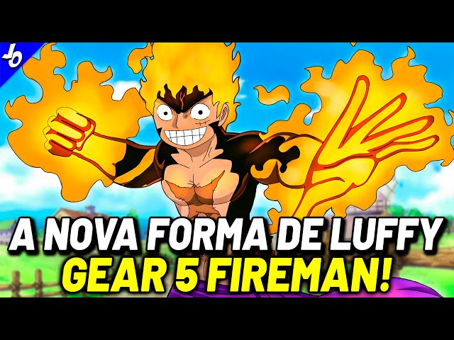 GEAR 5 FIREMAN: A NOVA FORMA DO GEAR 5 DO LUFFY - O PODER MÁXIMO DE LUFFY REVELADO! - ONE PIECE class=
