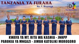 TANZANIA YA FURAHA - F. Muyonga KWAYA YA MT RITA WA KASHIA - JNHPP