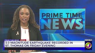 3.0 Magnitude Earthquake Recorded In St. Thomas On Friday Evening | TVJ News