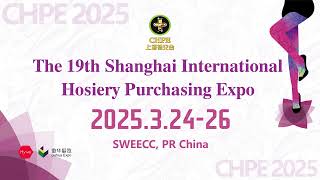 2025 Chpe Shanghai The Worlds Leading Socks Sourcing Trade Show Coming Soon