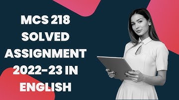 MCS 218 SOLVED ASSIGNMENT 2022-23 IN ENGLISH