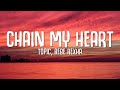 Topic bebe rexha  chain my heart lyrics