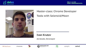 Master-class: Chrome Developer Tools with Selenoid/Moon (Ivan Krutov, Russia) [RU]
