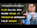 PLAN DAJJAL 2026 ORANG ISRAEL ‼️PERSIAPAN MENUNGU FALSE MESAIAH - USTAZ AUNI