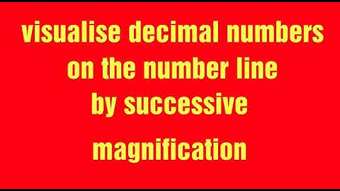 Visualise a decimal number on number line by successive magnification | class IX math |number system