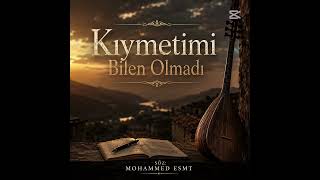 🎵 Kıymetimi Bilen Olmadı | Duygusal Anadolu Türküsü