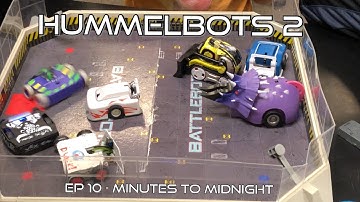 Hummelbots Hexbug Battlebots 2 Ep 10:  Minutes to Midnight
