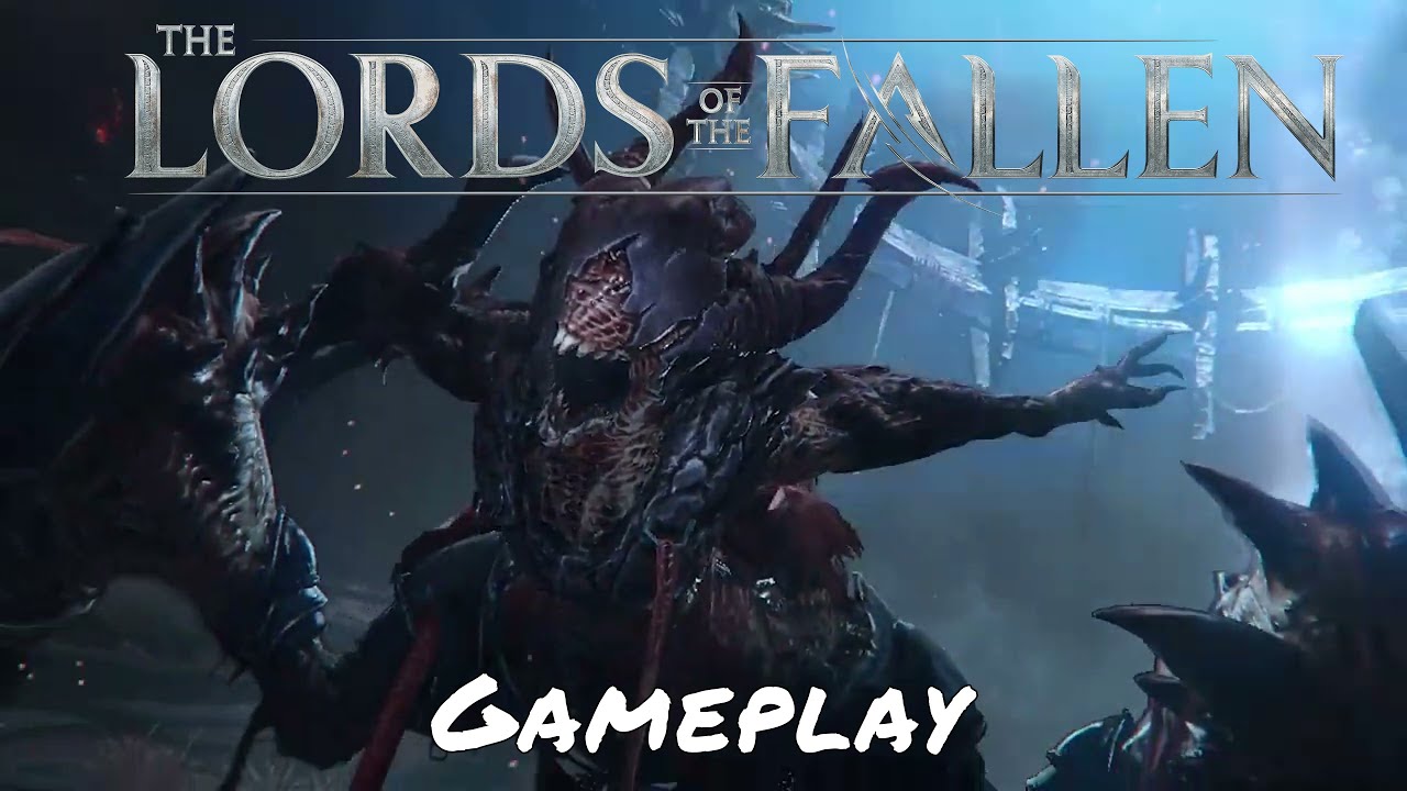 The Lords of the Fallen gameplay trailer is full of grotesque monsters to  slay