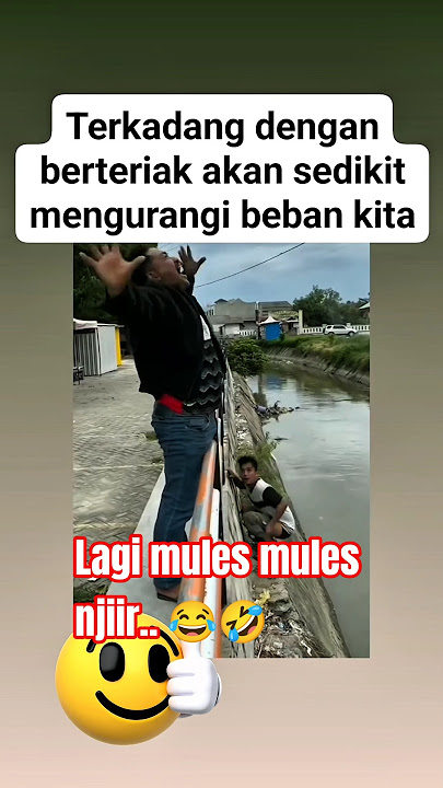 teriak bisa menghilangkan beban, ada yang mules njiirr.. #funny