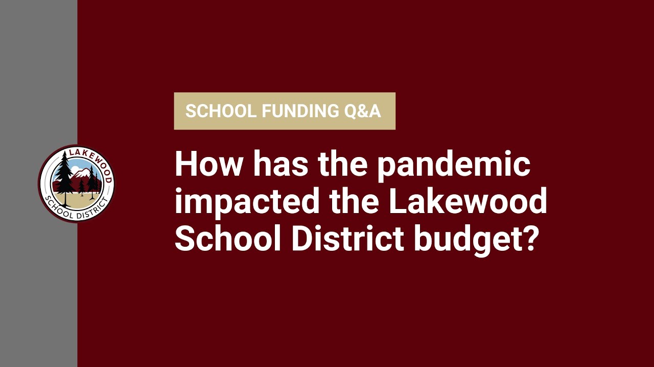 How has the pandemic impacted the Lakewood School District budget