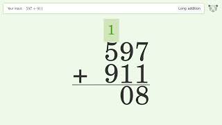 Long Addition Problem 597+911: Step-by-Step Video Solution | Tiger Algebra