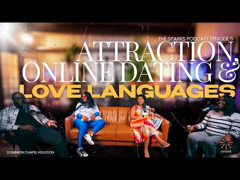 Attraction, Online Dating & Love Languages | EPISODE 5